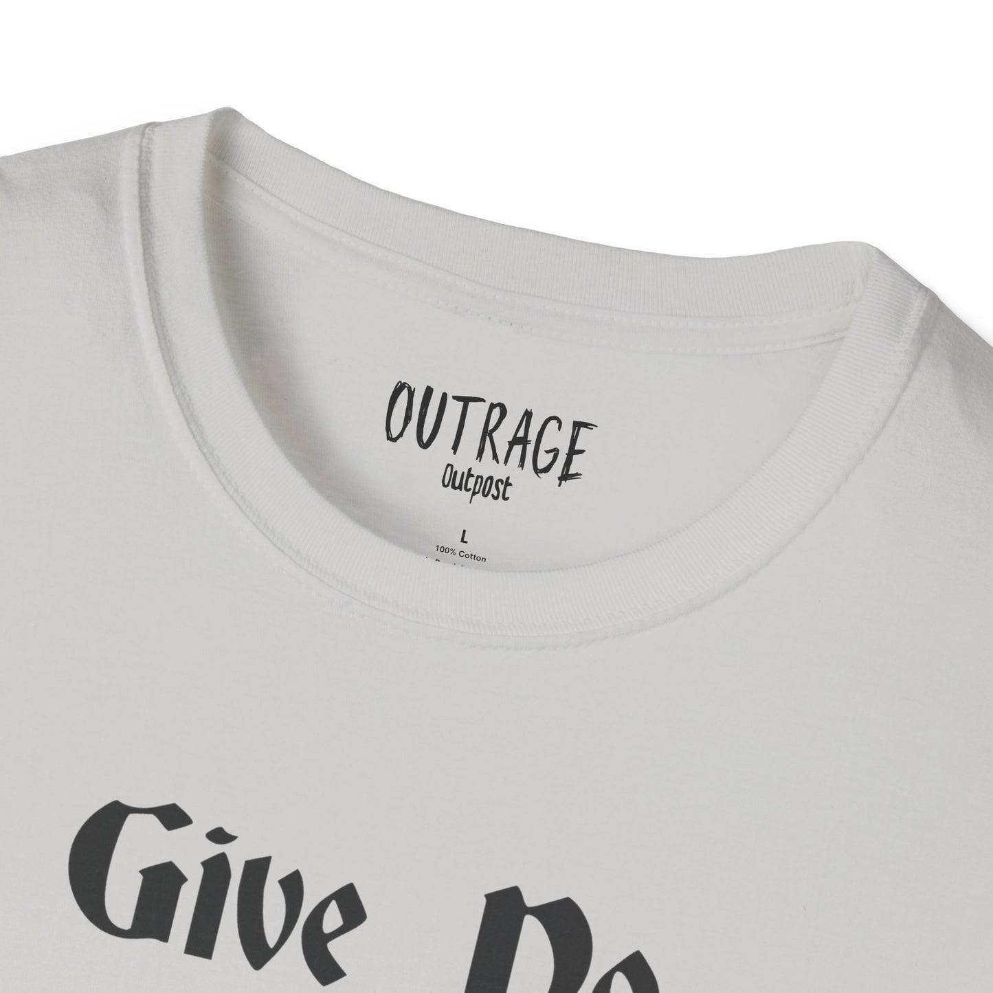 Give No Quarter, Unisex Softstyle T-Shirt