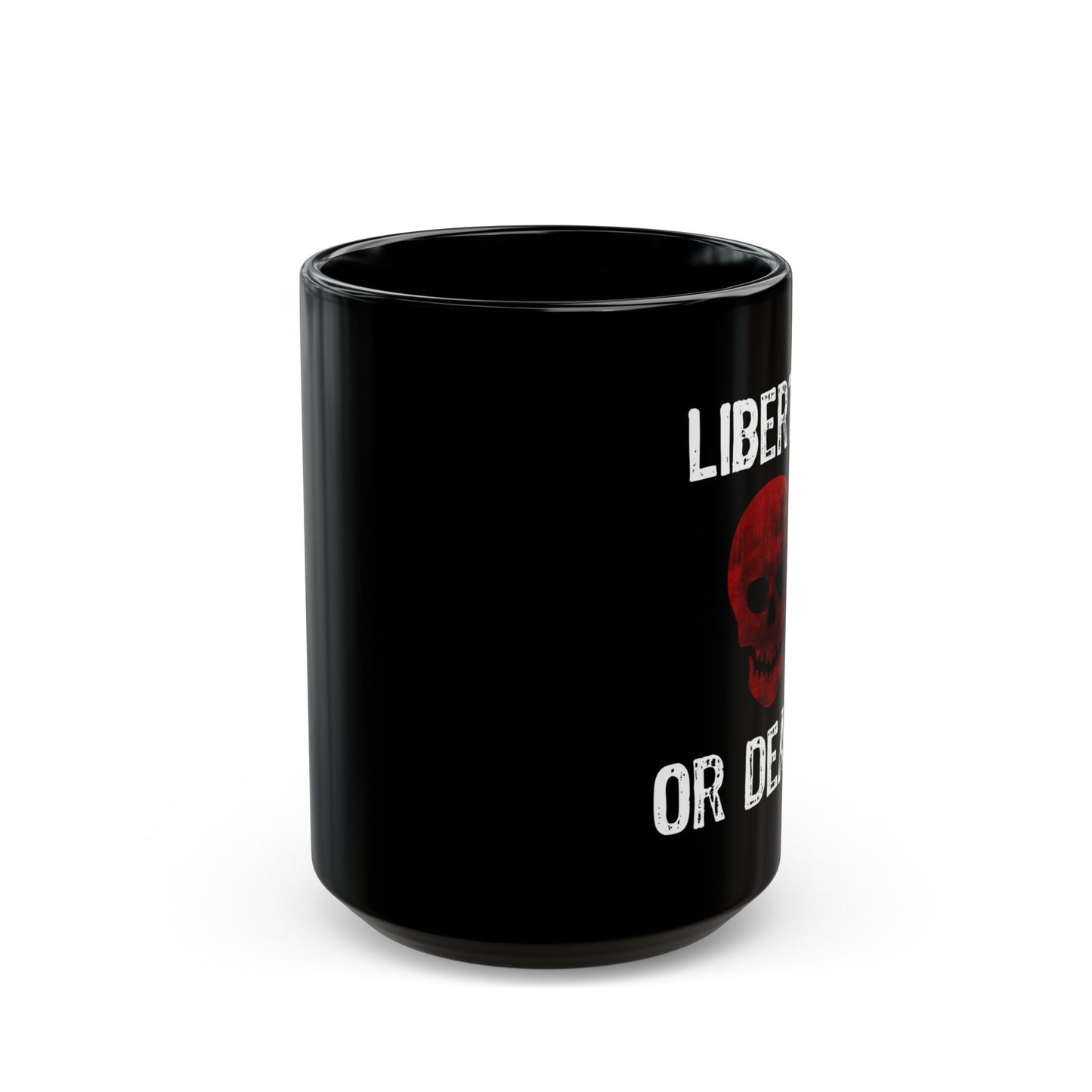 Liberty or Death Black Mug (11oz, 15oz)