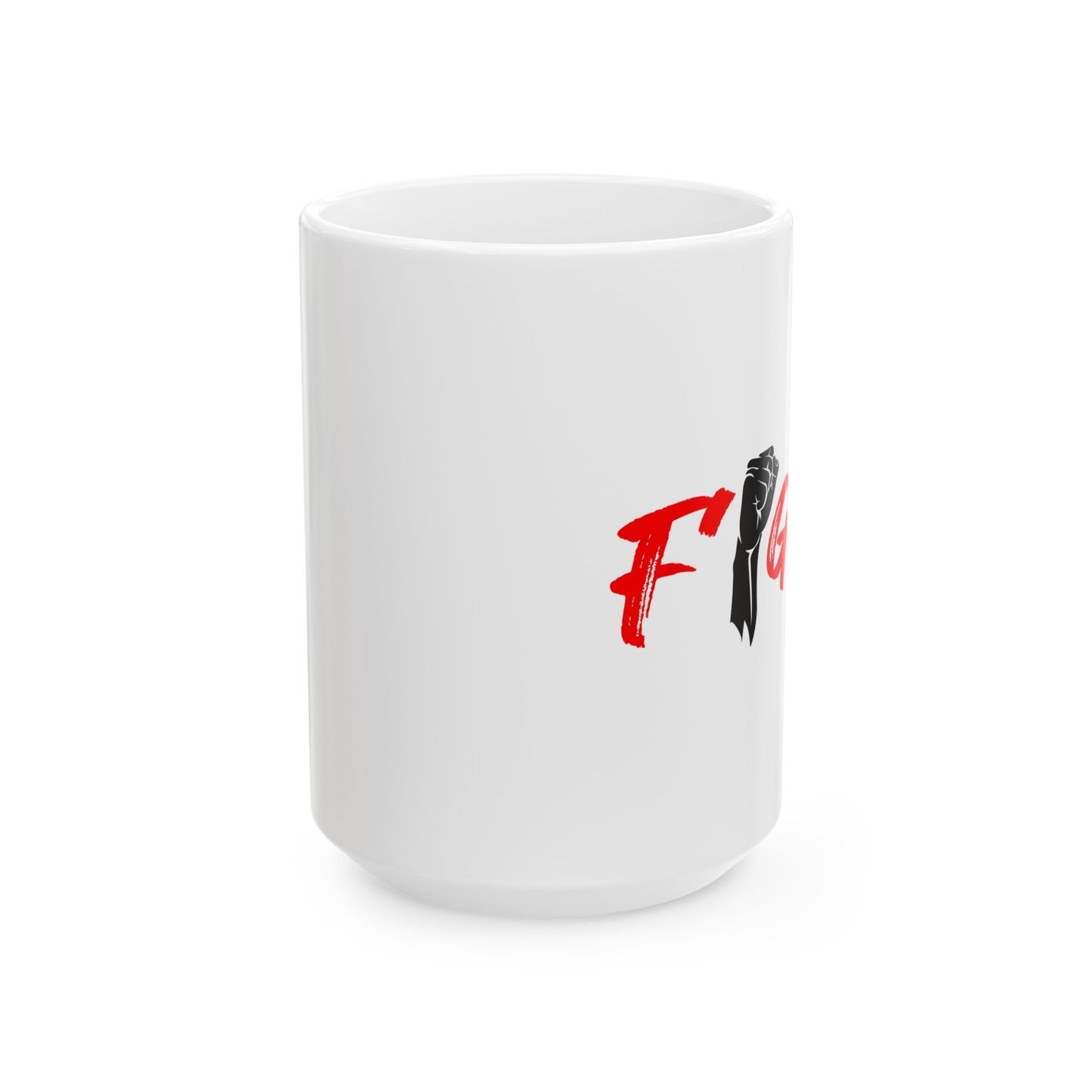 Fight Ceramic Mug, (11oz, 15oz)