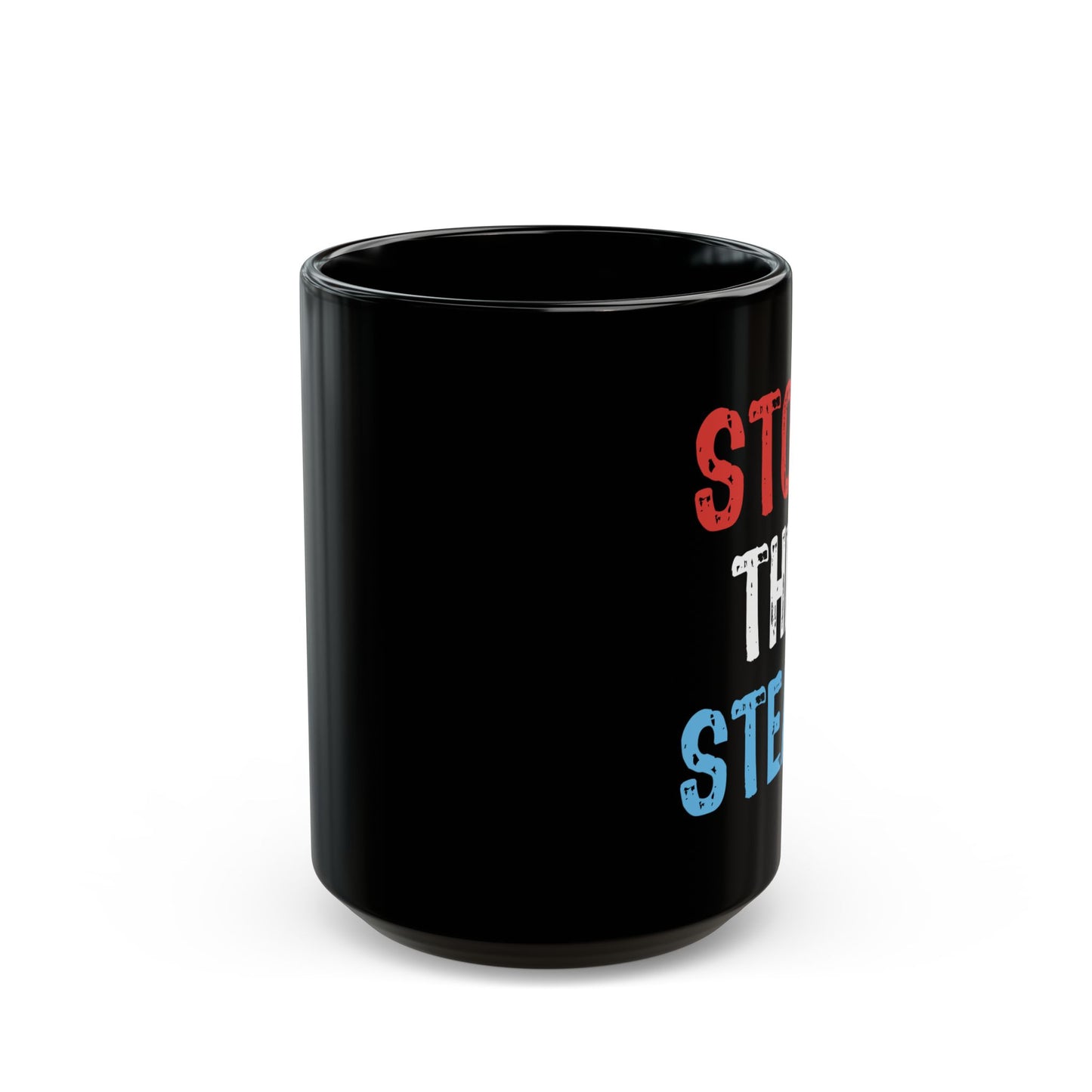 Stop the Steal Black Mug (11oz, 15oz)